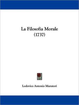 La Filosofia Morale (1737) de Lodovico Antonio Muratori