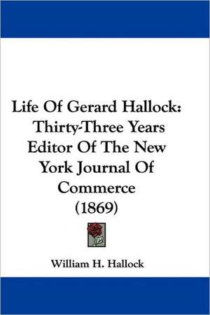 Life Of Gerard Hallock de William H. Hallock