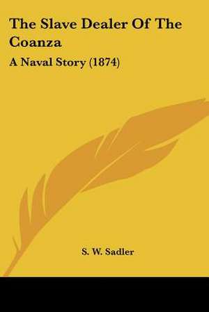 The Slave Dealer Of The Coanza de S. W. Sadler