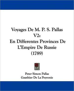 Voyages De M. P. S. Pallas V2 de Peter Simon Pallas