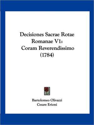 Decisiones Sacrae Rotae Romanae V1 de Bartolomeo Olivazzi