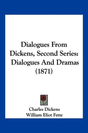 Dialogues From Dickens, Second Series de Charles Dickens