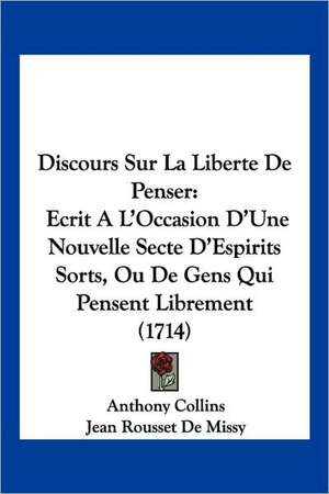 Discours Sur La Liberte De Penser de Anthony Collins