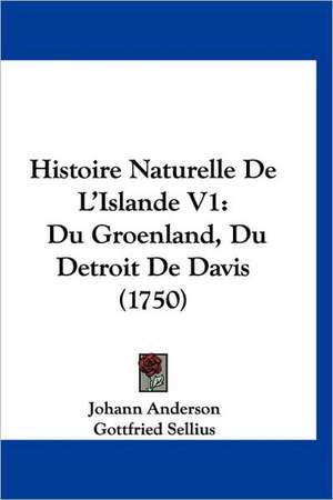 Histoire Naturelle De L'Islande V1 de Johann Anderson