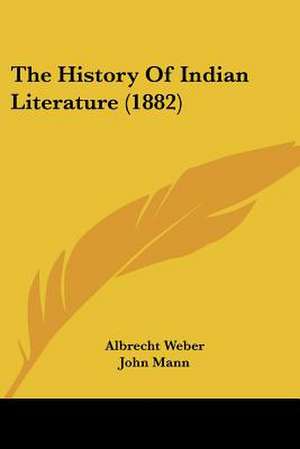 The History Of Indian Literature (1882) de Albrecht Weber