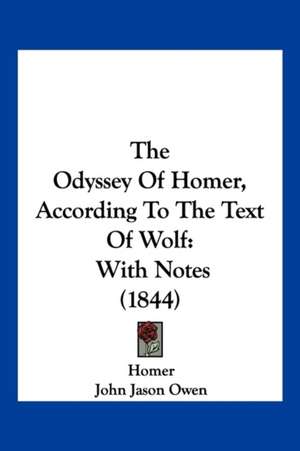 The Odyssey of Homer, According to the Text of Wolf de Homer