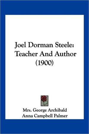 Joel Dorman Steele de George Archibald