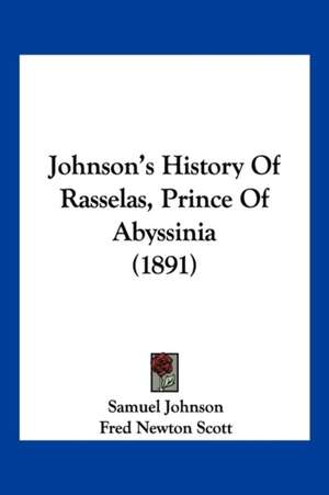 Johnson's History Of Rasselas, Prince Of Abyssinia (1891) de Samuel Johnson