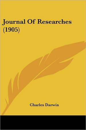 Journal Of Researches (1905) de Charles Darwin