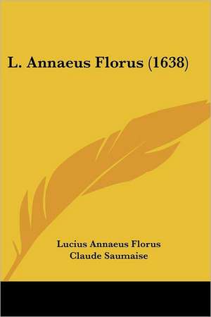 L. Annaeus Florus (1638) de Lucius Annaeus Florus