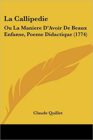 La Callipedie de Claude Quillet