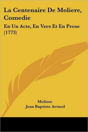 La Centenaire De Moliere, Comedie de Moliere