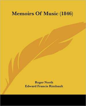 Memoirs Of Music (1846) de Roger North