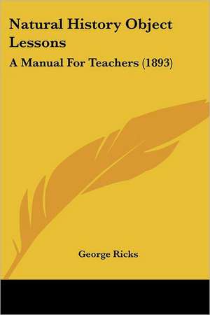 Natural History Object Lessons de George Ricks