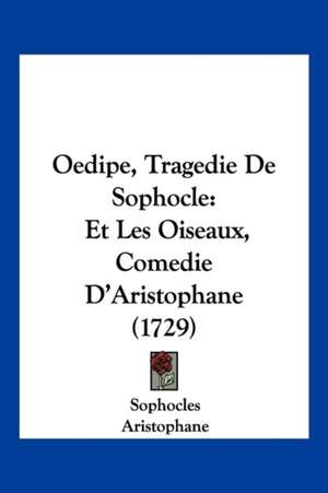 Oedipe, Tragedie De Sophocle de Sophocles