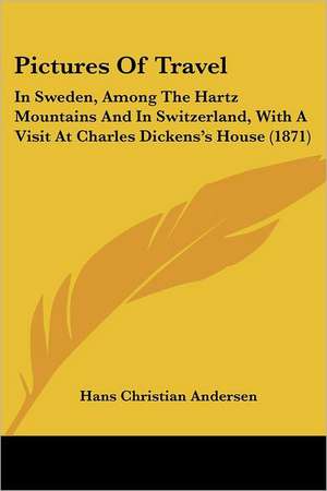 Pictures Of Travel de Hans Christian Andersen