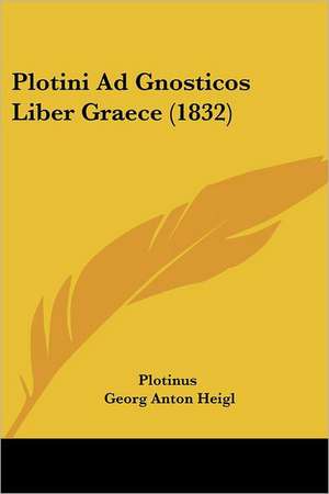 Plotini Ad Gnosticos Liber Graece (1832) de Plotinus