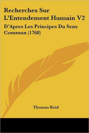 Recherches Sur L'Entendement Humain V2 de Thomas Reid