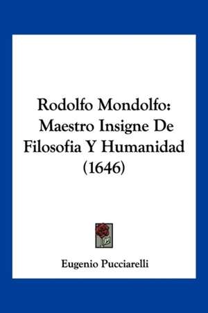 Rodolfo Mondolfo de Eugenio Pucciarelli