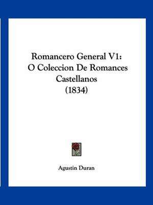 Romancero General V1 de Agustin Duran