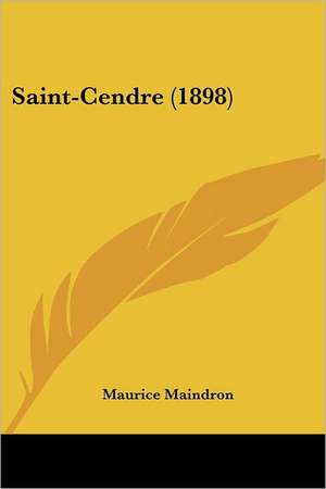 Saint-Cendre (1898) de Maurice Maindron