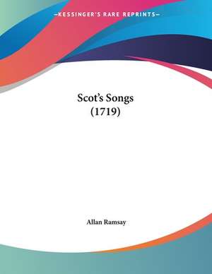 Scot's Songs (1719) de Allan Ramsay