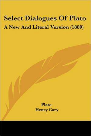 Select Dialogues Of Plato de Plato