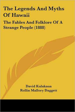 The Legends And Myths Of Hawaii de David Kalakaua