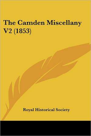 The Camden Miscellany V2 (1853) de Royal Historical Society