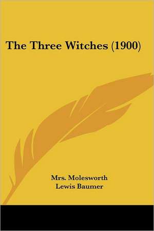 The Three Witches (1900) de Molesworth