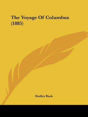 The Voyage Of Columbus (1885) de Dudley Buck