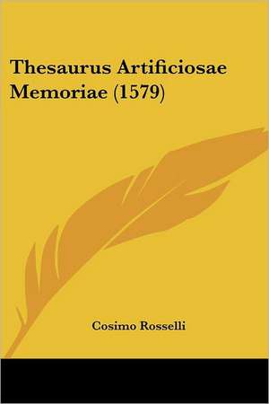 Thesaurus Artificiosae Memoriae (1579) de Cosimo Rosselli