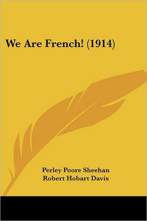 We Are French! (1914) de Perley Poore Sheehan