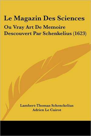Le Magazin Des Sciences de Lambert-Thomas Schenckelius
