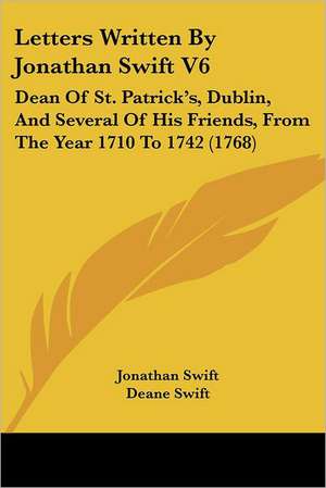 Letters Written By Jonathan Swift V6 de Jonathan Swift