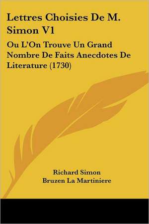 Lettres Choisies De M. Simon V1 de Richard Simon