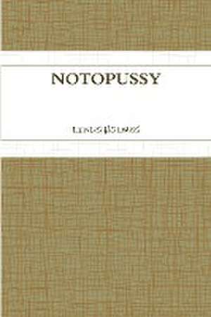 Notopussy de Linus Holmes