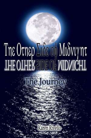 The Other Side of Midnight - The Journey de Karen Rivello