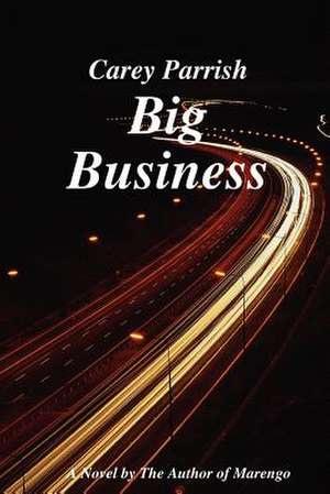 Big Business de Carey Parrish