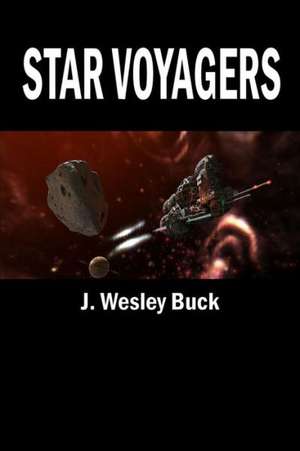 Star Voyagers de J. Wesley Buck
