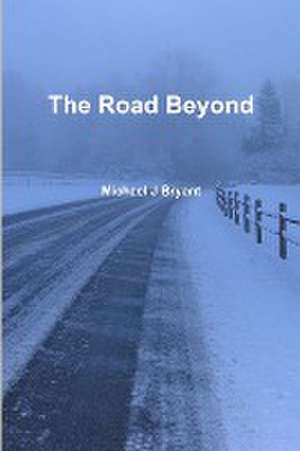 The Road Beyond de Michael Bryant