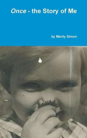 Once - The Story of Me de Marily Simon