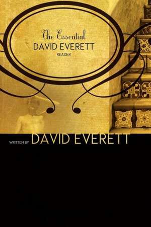 The Essential David Everett Reader de David Everett