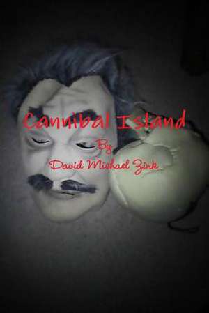 Cannibal Island de David Michael Zink