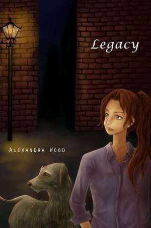 Legacy de Alexandra Wood