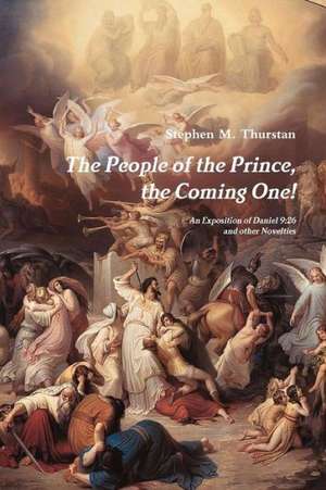 The People of the Prince, the Coming One! de Stephen Thurstan