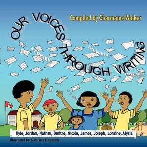 Our Voices Through Writing de Charmaine Walker