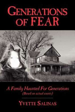 Generations of Fear de Yvette Salinas