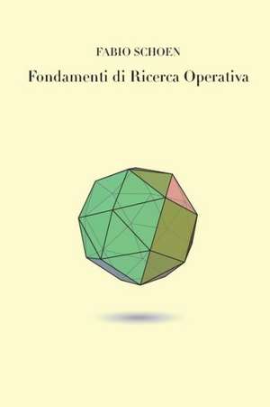 Fondamenti Di Ricerca Operativa de Fabio Schoen