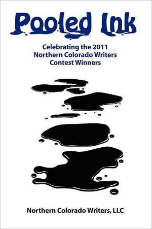 Pooled Ink: Celebrating the 2011 NCW Contest Winners de Jennifer Top